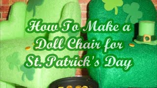 How To Make A Doll Chair for St. Patrick's Day