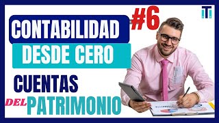 💰✅Contabilidad Desde Cero: ¿Qué es el PATRIMONIO de una Empresa? | Curso Completo y Fácil *VIDEO 6*