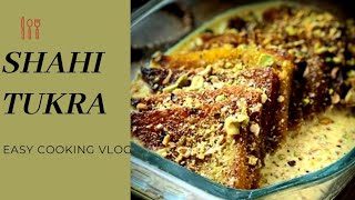 | Shahi Tukra , Double ka Meetha, Quick and Easy Shahi tukra |