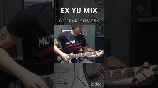 EX YU ROCK COVERS MIX 2 #muzika #gitarista #gitara #cover