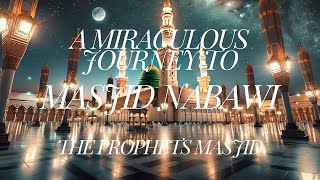 Journey into the Heart of Masjid Nabawi!