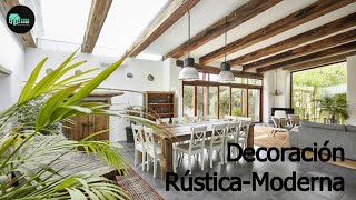 Decoración Rústica -Moderna