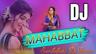 Mahabbat Sambalpuri Dj Song || Sambalpuri Dj Remix || Sambalpuri Dj Song || Like share comment