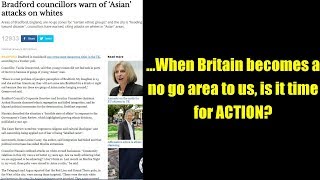 …When Britain becomes a no go area for us is it time for ACTION?