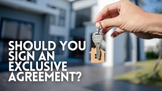 Should You Sign An Exclusive Buyer Agency Agreement With Your Realtor?