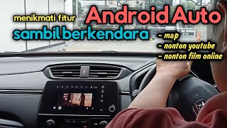 menikmati fitur Android auto sambil berkendara