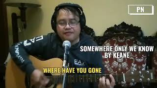 Somewhere Only We Know - Keane ( Cover )