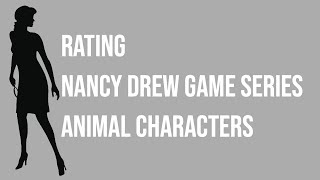 Rating Nancy Drew Game Series Animal Characters