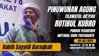 Pinuwunan Agung Rotibul Kubro BERSAMA HABIB MUSTHAFA SAYYIDI BARAQBAH