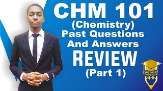 Chem 101(Chemistry) Past questions and answers review - part 1