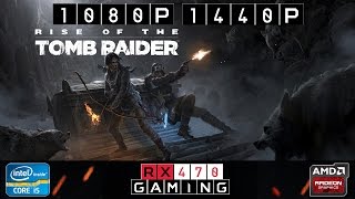 RX 470 | Rise of The Tomb Raider | 1080p | 1440p | Very High