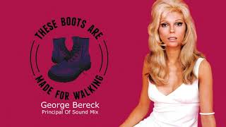 These Boots Are Made for Walkin (Bereck Principal Source Of Sound Mix) - Nancy Sinatra