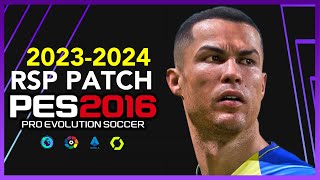 PES 2016 | RSP PATCH TO 23-2024 | 11/7/23 | PC