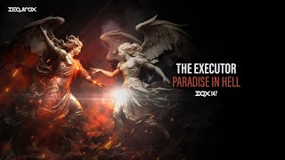 [DQX147] The Executor - Paradise In Hell