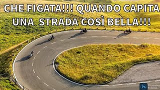 CHE FIGATA QUANDO TI CAPITA UNA STRADA COSÌ BELLA !!!