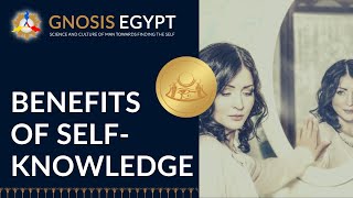 BENEFITS OF SELF-KNOWLEEDGE - Course of Self Knowledge