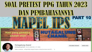 SOAL PRETEST PPG TAHUN 2023 " KHUSUS GURU  IPS " PART 10