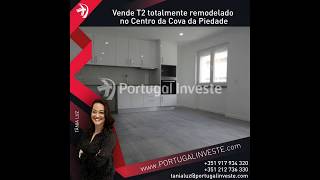 Apartamento T2 totalmente remodelado no Centro da Cova da Piedade - Almada.