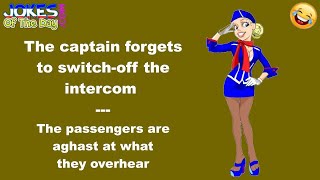 Dirty Joke: The captain forgets to switch off the intercom - the passengers are shocked