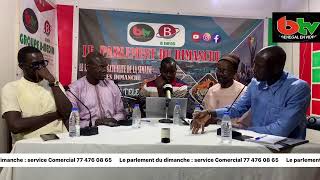 Le parlement du dimanche live Btv senegal