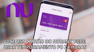 Novidade Voce Usa Cartão Credito do Nubank