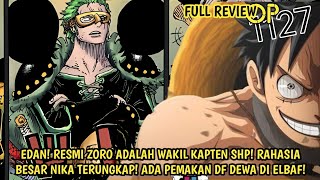 FULL REVIEW OP 1127 - TERUNGKAP ADA PENGGUNA BUAH IBLIS DEWA SELAIN LUFFY D ELBAF! FIX! ZORO WAKAP