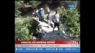 Soma'da Oryantring Eğitimleri TRT HABER'de