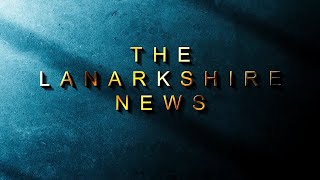 CumbernauldFM Radio Presents The Lanarkshire News