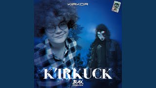 K'irkuck (Blax Remix)