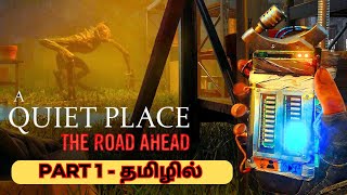 A Quiet Place: The Road Ahead - Gameplay Part 1 (தமிழில்) | Gaming with SK