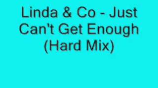 Linda & Co - Just Can't Get Enough (Hard Mix)