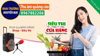 Thu âm Khai trương siêu thị HS Mart TVC24 đọc Quảng cáo