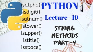 Methods of STRING class in PYTHON Part-4 | Lecture - 19