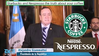 Dispatches: Starbucks and Nespresso, the truth about your coffee.