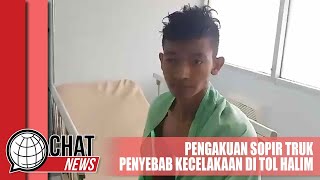 Pengakuan Sopir Truk Penyebab Kecelakaan di Tol Halim - Chatnews 28 Maret 2024