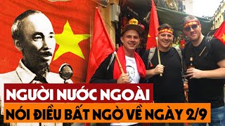 Không Thể Ngờ Người Nước Ngoài Lại Dùng Những Từ Ngữ Này Để Nói Về Ngày Quốc Khánh 2/9 Của VN