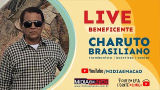 LIVE BENEFICENTE - CHARUTO BRASILIANO