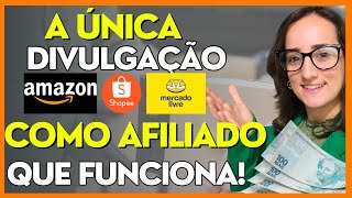 A ÚNICA SOLUÇÃO para vender como afiliado MERCADO LIVRE, AMAZON E SHOPEE que você precisa!