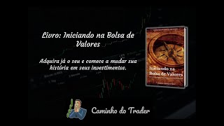 Livro: Iniciando na Bolsa de Valores - Caminho do Trader