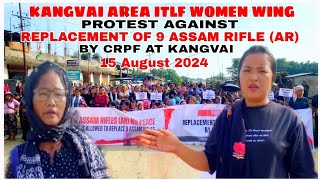 PROTEST AGAINST || REPLACEMENT OF 9 ASSAM RIFLE (AR) || BY CRPF At Kangvai || 15th August 2024 ||