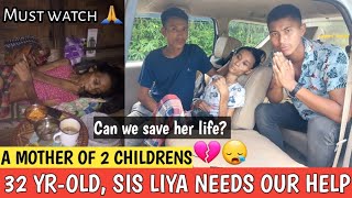 32 Yr-old sister Liya needs our help || Must Watch 🙏 @tinglemkonyak2560