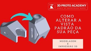 Como alterar a vista padrão da sua peça em SolidWorks #solidworks #stlfile #3dprint