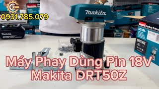 Máy Đánh Cạnh/Phay Pin 18V Makita DRT50Z| Cordless Variable Speed Trimmer|Công Cụ Máy Móc