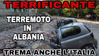 TERREMOTO - ALBANIA SPACCATA IN DUE - Scosse avvertite anche in Italia