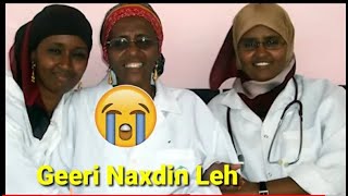 Geeri Naxdi Leh Drs Xaawo Cabdi O muqdisho Ku Geeriyootay😭😭Alle  Ha U Naxariisto