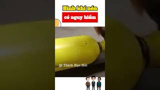 Bình khí nén có nguy hiểm hay không #shorts