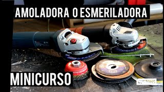 Amoladora o esmeriladora 115mm | MINICURSO | CUSTOMS