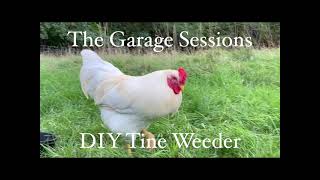 How to make our DIY Tine Weeder!