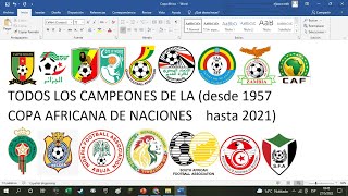 Todos los campeones de la Copa Africana de Naciones (Desde 1957 hasta 2021)