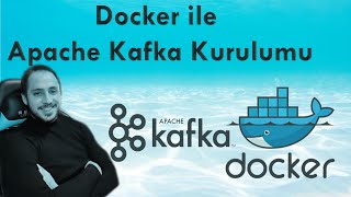 Docker ile Apache Kafka Kurulumu